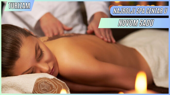 Najbolji Spa centar Novi Sad