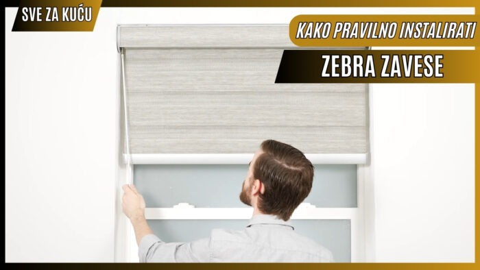 Kako pravilno instalirati zebra zavese – Korak po korak