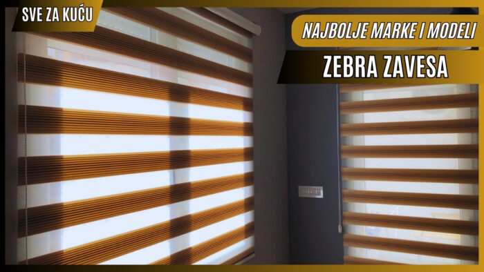 Najbolje marke i modeli zebra zavesa na tržištu